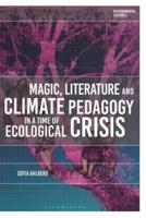 Magic, Literature and Climate Pedagogy in a Time of Ecological Crisis