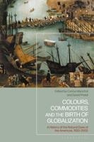 Colours, Commodities and the Birth of Globalization