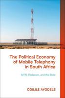 The Political Economy of Mobile Telephony in South Africa