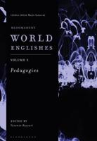 Bloomsbury World Englishes. Volume 3 Pedagogies
