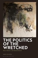 The Politics of the Wretched