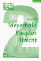The Great European Stage Directors. Volume 2 Meyerhold, Piscator, Brecht