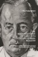 The Insider-Outsider of Early 20Th-Century German Industry