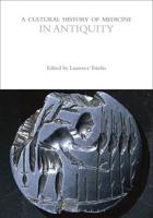 A Cultural History of Medicine in Antiquity