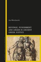 Revenge, Punishment and Anger in Ancient Greek Justice