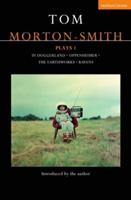 Tom Morton-Smith Plays. 1