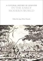 A Cultural History of Genocide in the Early Modern World