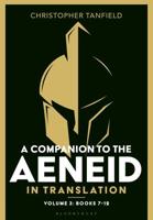 A Companion to the Aeneid in Translation: Volume 3