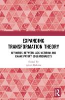 Expanding Transformation Theory: Affinities between Jack Mezirow and Emancipatory Educationalists