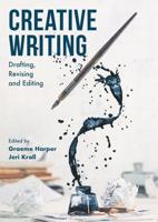 Creative Writing : Drafting, Revising and Editing