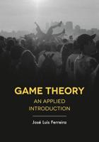 Game Theory : An Applied Introduction