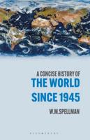 A Concise History of the World Since 1945 : States and Peoples