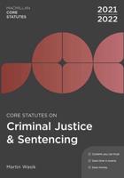 Core Statutes on Criminal Justice & Sentencing 2021-22