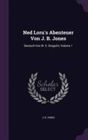 Ned Loru's Abenteuer Von J. B. Jones