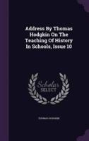 Address By Thomas Hodgkin On The Teaching Of History In Schools, Issue 10