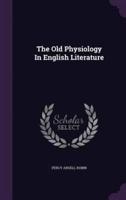 The Old Physiology In English Literature
