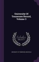 University Of Tennessee Record, Volume 3