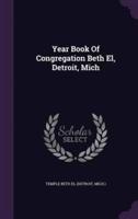 Year Book Of Congregation Beth El, Detroit, Mich