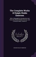 The Complete Works Of Ralph Waldo Emerson