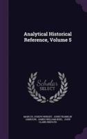 Analytical Historical Reference, Volume 5