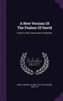 A New Version Of The Psalms Of David