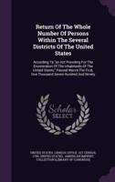 Return Of The Whole Number Of Persons Within The Several Districts Of The United States