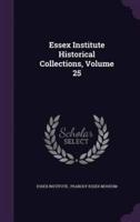 Essex Institute Historical Collections, Volume 25