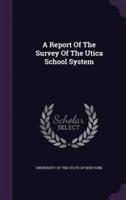 A Report Of The Survey Of The Utica School System