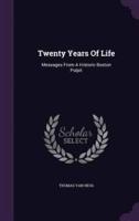 Twenty Years Of Life