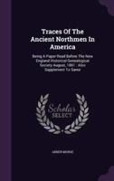 Traces Of The Ancient Northmen In America