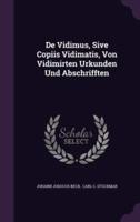 De Vidimus, Sive Copiis Vidimatis, Von Vidimirten Urkunden Und Abschrifften