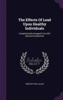 The Effects Of Lead Upon Healthy Individuals
