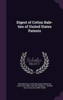 Digest of Cotton Bale-Ties of United States Patents