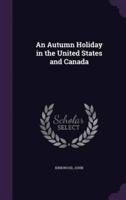 An Autumn Holiday in the United States and Canada