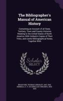 The Bibliographer's Manual of American History