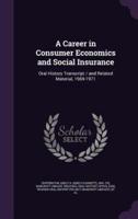 A Career in Consumer Economics and Social Insurance