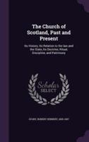 The Church of Scotland, Past and Present