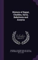 History of Egypt, Chaldea, Syria, Babylonia and Assyria