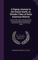 A Zigzag Journey in the Sunny South, or, Wonder Tales of Early American History