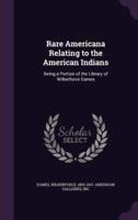 Rare Americana Relating to the American Indians