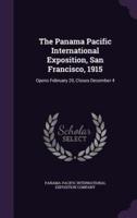 The Panama Pacific International Exposition, San Francisco, 1915