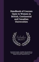 Handbook of Courses Open to Women in British, Continental and Canadian Universities