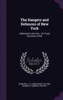 The Dangers and Defences of New York