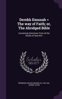 Derekh Emunah = The Way of Faith; or, The Abridged Bible