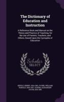 The Dictionary of Education and Instruction