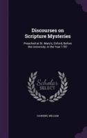 Discourses on Scripture Mysteries