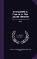 Don Quixote in Finance, or, Has Canada a Medici?