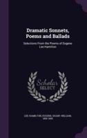 Dramatic Sonnets, Poems and Ballads