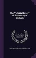 The Victoria History of the County of Durham