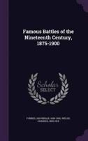 Famous Battles of the Nineteenth Century, 1875-1900